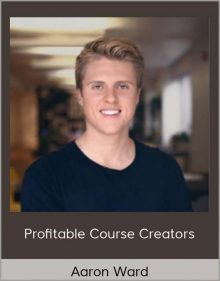 Aaron Ward – Profitable Course Creators