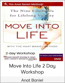 Anat Baniel – Move Into Life 2 Day Workshop