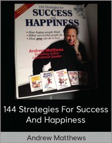 Andrew Matthews – 144 Strategies for Success and Happiness