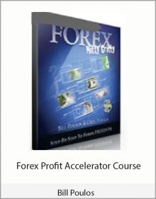 Bill Poulos – Forex Profit Accelerator Course