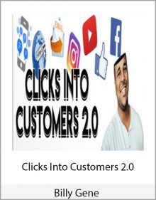 Billy Gene – Clicks Into Customers 2.0