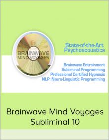 Brainwave Mind Voyages - Subliminal 10