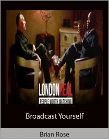 Broadcast Yourself - Brian Rose