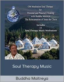 Buddha Maitreya Buddha Maitreya Soul Therapy Music