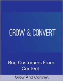 Buy Customers From Content from Grow and Convert