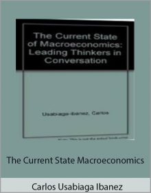 Carlos Usabiaga Ibanez – The Current State Macroeconomics