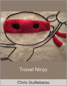 Chris Guillebeau – Travel Ninja