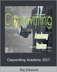 Copywriting Academy 2017 -Ray Edwards