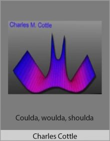 Coulda, woulda, shoulda - Charles Cottle