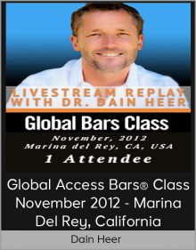 Dain Heer - Global Access Bars® Class - November 2012 - Marina Del Rey, California