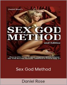 Daniel Rose – Sex God Method