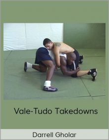 Darrell Gholar – Vale-Tudo Takedowns