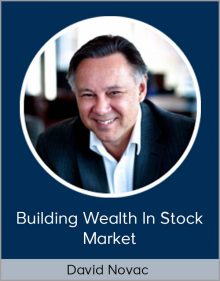 David Novac – Building Wealth In Stock Market