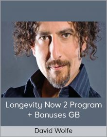 David Wolfe – Longevity Now 2 Program + Bonuses GB