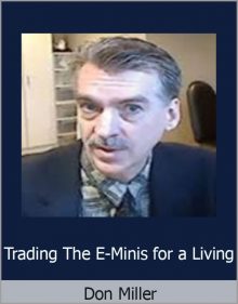 Don Miller – Trading The E-Minis for a Living