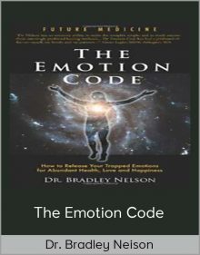 Dr. Bradley Neison-The Emotion Code