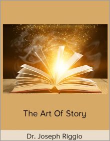 Dr Joseph Riggio – The Art of Story