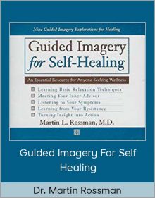 Dr Martin Rossman – Guided imagery for self healing