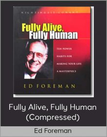 Ed Foreman - Fully Alive, Fully Human (Compressed)