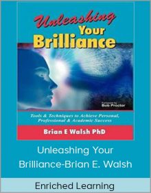 Enriched Learning Unleashing Your Brilliance-Brian E