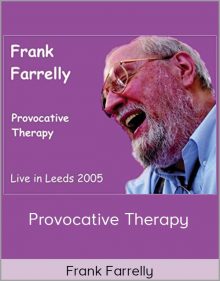 Frank FarreLLy – Provocative Therapy