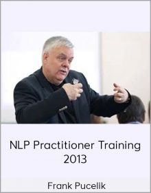 Frank Pucelik – NLP Practitioner Training 2013