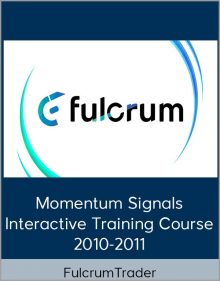 FulcrumTrader – Momentum Signals Interactive Training Course 2010-2011