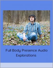 Full Body Presence Audio Explorations