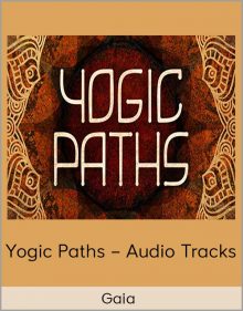 Gaia – Yogic Paths – Audio Tracks