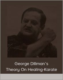 George Dlllman’s Theory on Healing-Karate