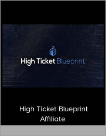 High Ticket Blueprint – Affiliate