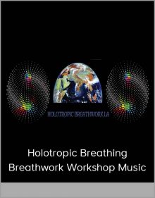 Holotropic Breathing - Breathwork Workshop Music