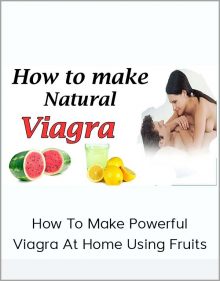 How To Make Powerful Viagra at Home Using Fruits