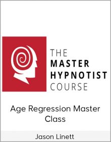 Jason Linett – Age Regression Master Class