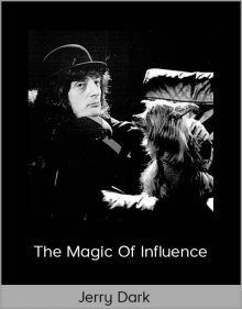 Jerry dark-The Magic of Influence