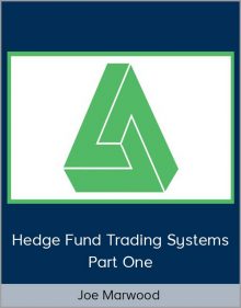 Joe Marwood – Hedge Fund Trading Systems Part One