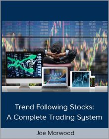 Joe Marwood – Trend Following Stocks A Complete Trading System