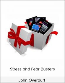 John Overdurf – Stress and Fear Busters