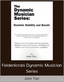 John Tarr – Feldenlcrais Dynamic Musician Series