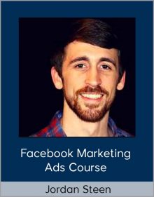 Jordan Steen – Facebook Marketing – Ads Course