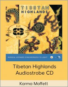 Karma Moffett – Tibetan Highlands – Audiostrobe CD