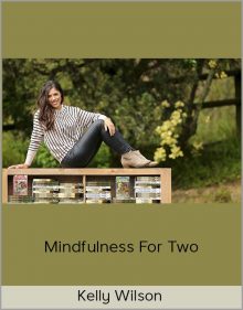 Kelly Wilson – Mindfulness for Two