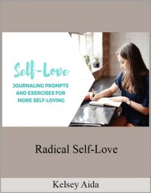 Kelsey Aida – Radical Self-Love