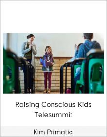 Kim Primatic – Raising Conscious Kids Telesummit