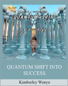 Kimberley Wenya – QUANTUM SHIFT INTO SUCCESS