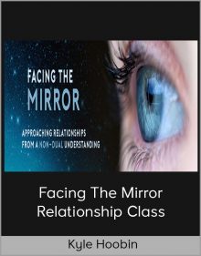 Kyle Hoobin - Facing The Mirror – Relationship Class