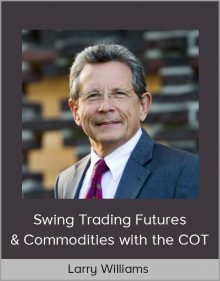 Larry williams – Swing Trading Futures & Commodities with the COT