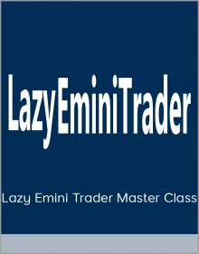 Lazy Emini Trader Master Class