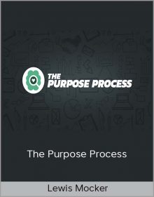 Lewis Mocker – The Purpose Process