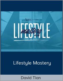 Lifestyle Mastery from David Tian